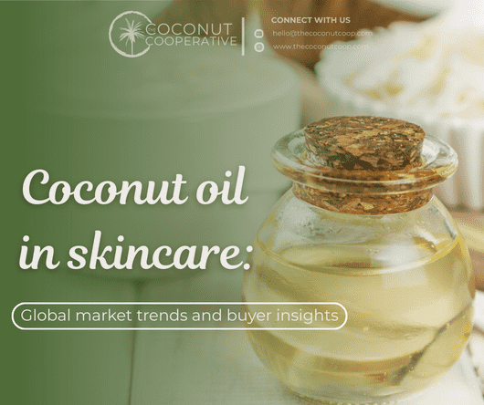 Coconut oil in skincare: Global market trends and buyer insights
